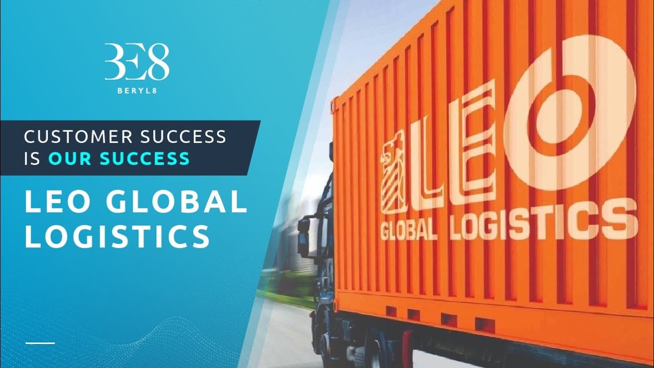 Beryl 8 Plus: Câu chuyện thành công - Leo Global Logistics
