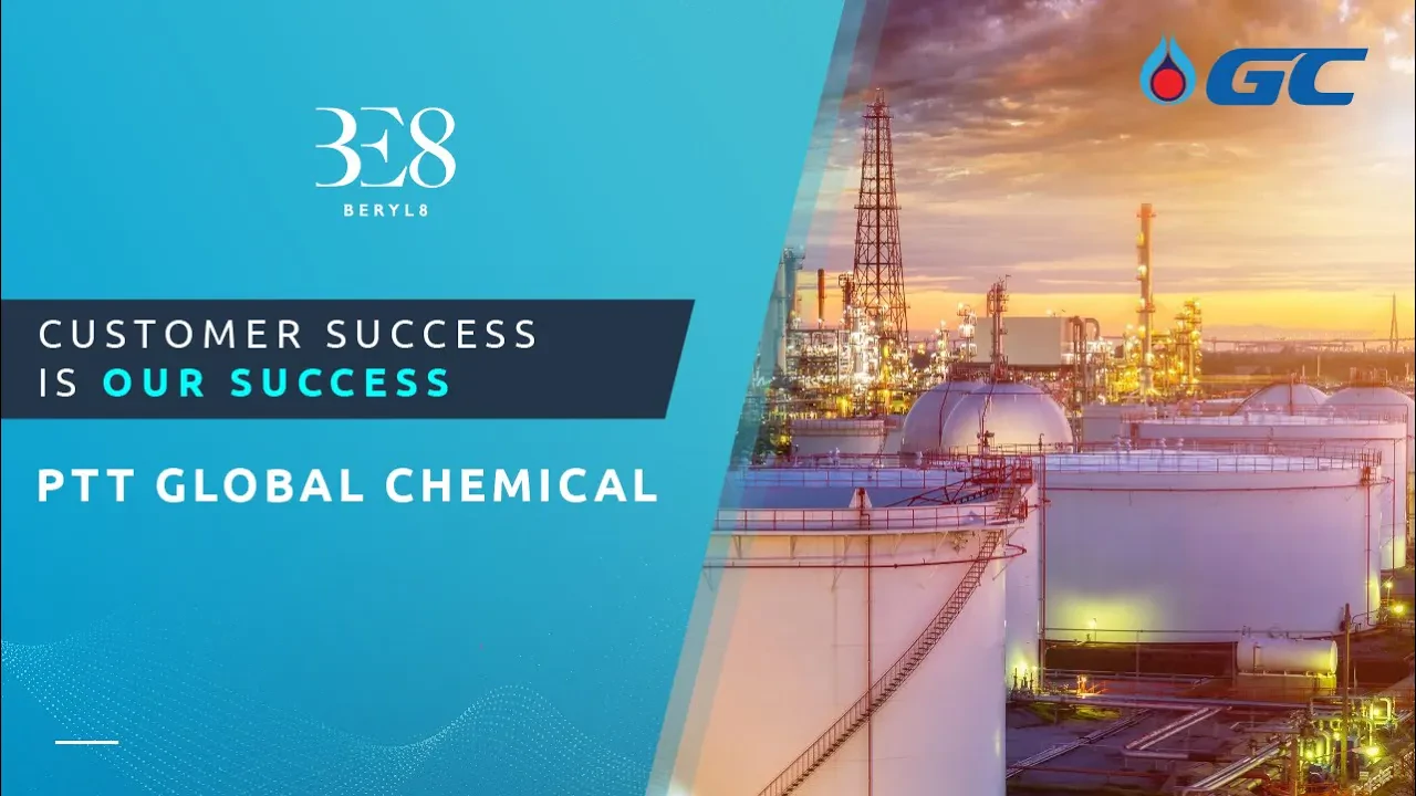 Beryl 8 Plus: Customer Success Story - PTT Global Chemical