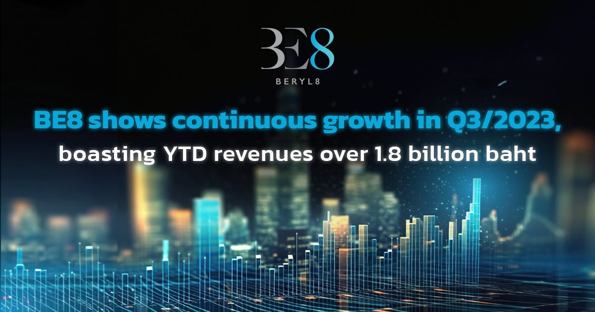 BE8 Shows Strong Financial Performance with Continuous Growth in Q3/2023 YTD Net Profit 212.86 Million Baht with 139% Growth