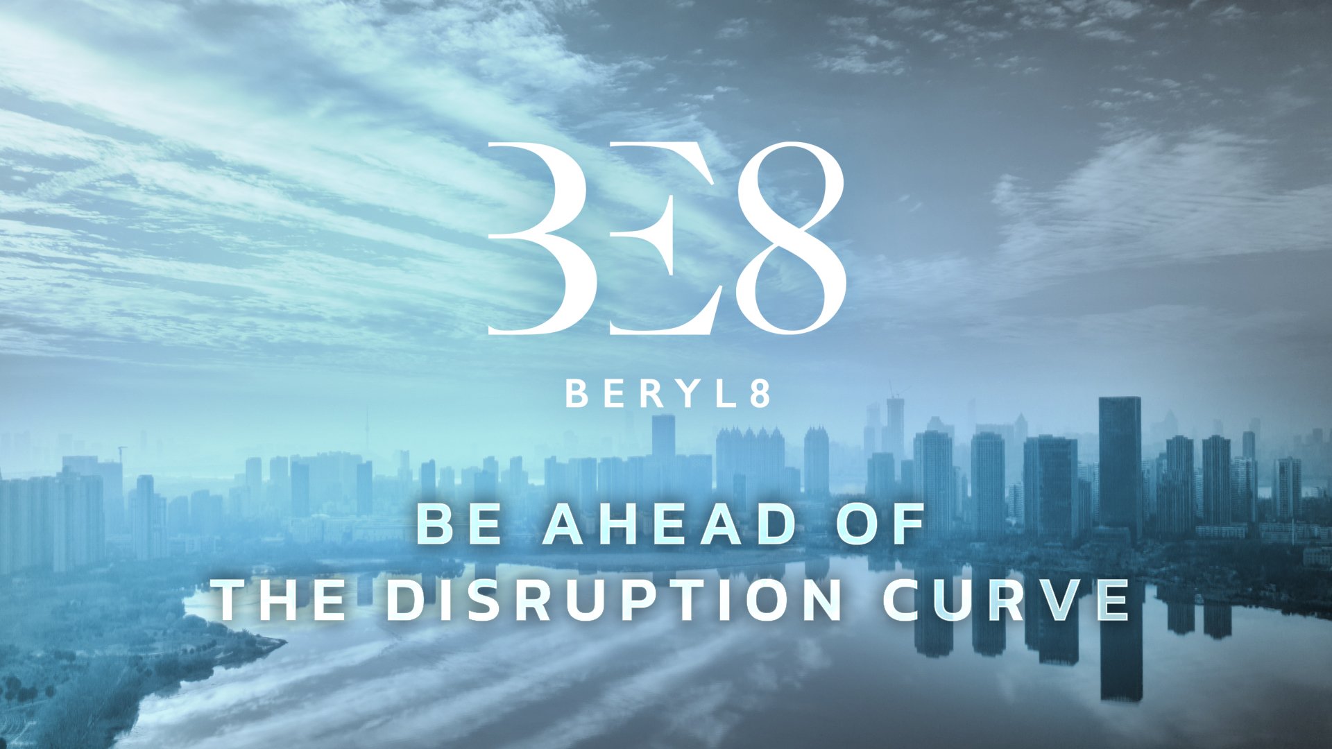 BE AHEAD OF THE DISRUPTION CURVE